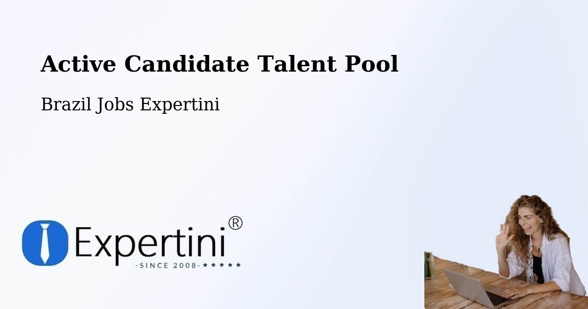 Active Candidate Talent Pool – São Luís - Brazil Jobs Expertini
