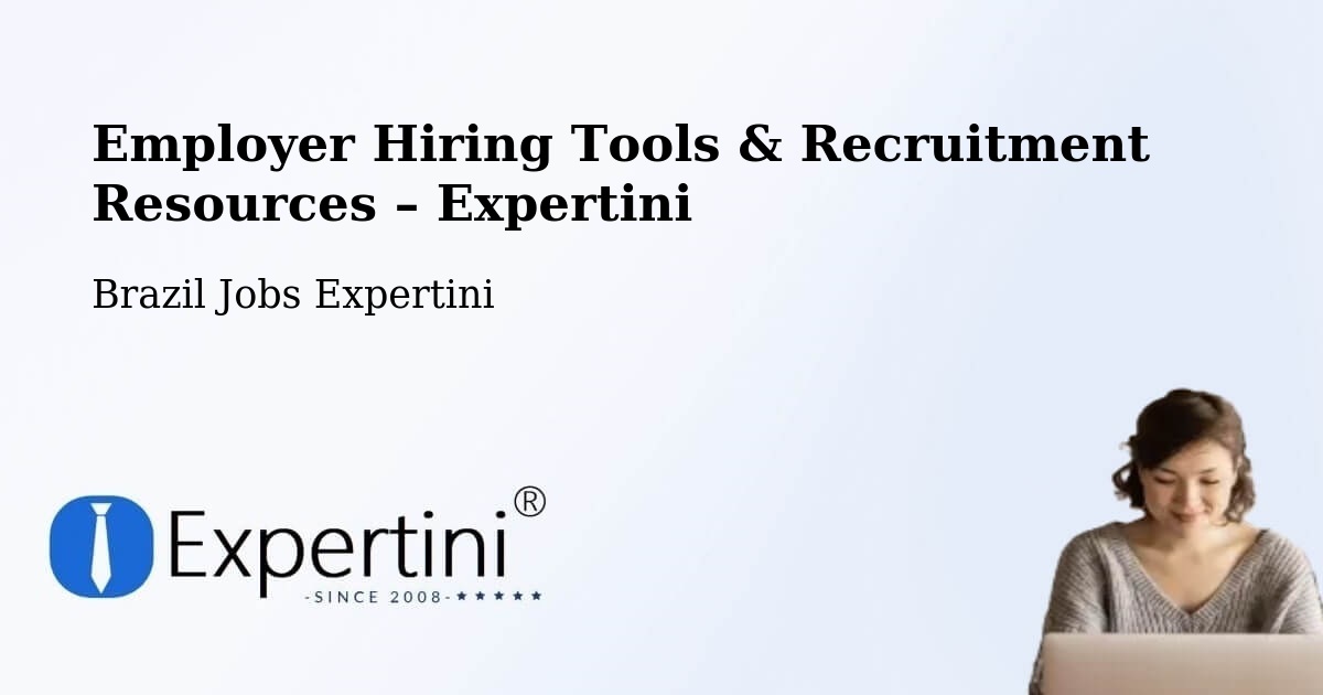 Employer Hiring Tools & Recruitment Resources – São Luís - São Luís, Brazil Jobs Expertini