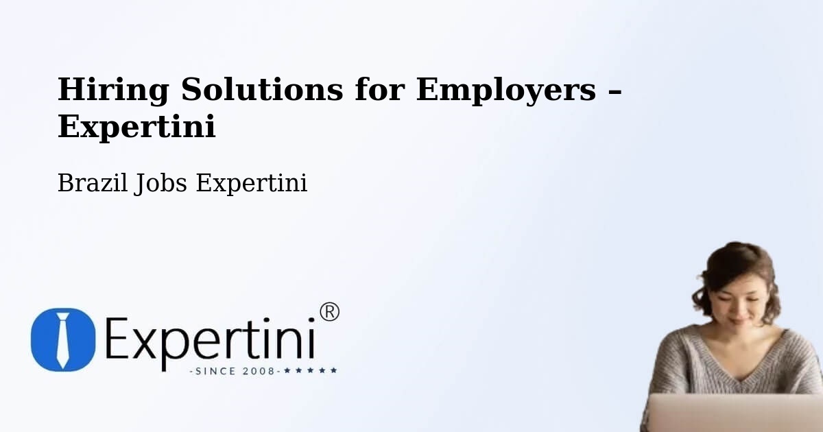 Hiring Solutions for Employers in São Luís - São Luís, Brazil Jobs Expertini