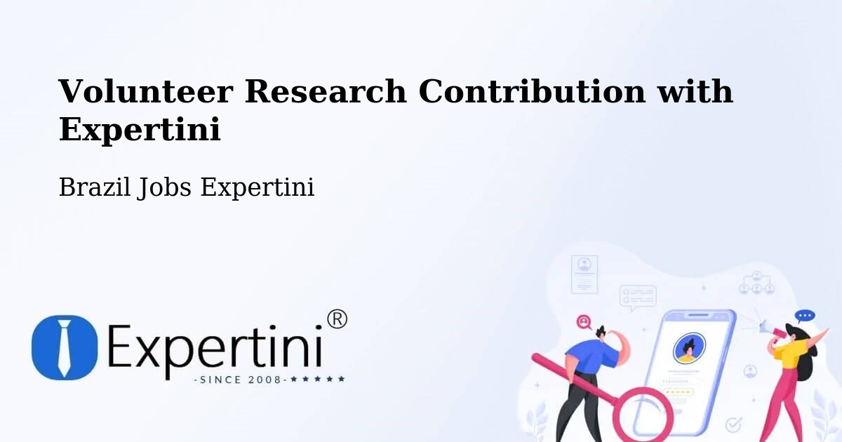 Volunteer Research Contribution Program – São Luís - Brazil Jobs Expertini